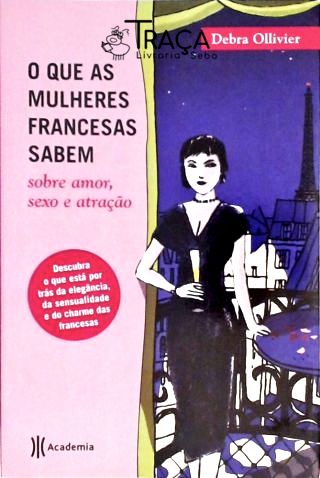 O Que as Mulheres Francesas Sabem