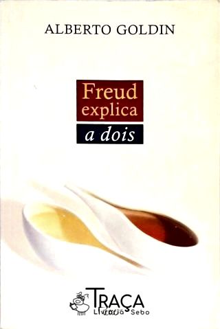 Freud Explica A Dois