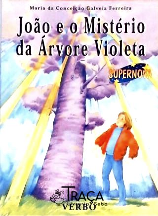 João e o Mistério da Árvore Violeta