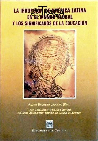 La Irrupción de América Latina En El Mundo Global Y Los Significados de La Educación