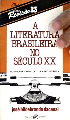 A Literatura Brasileira No Século Xx