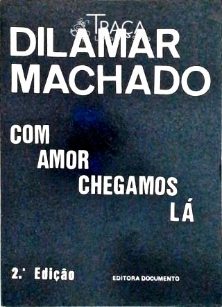 Com Amor Chegamos Lá