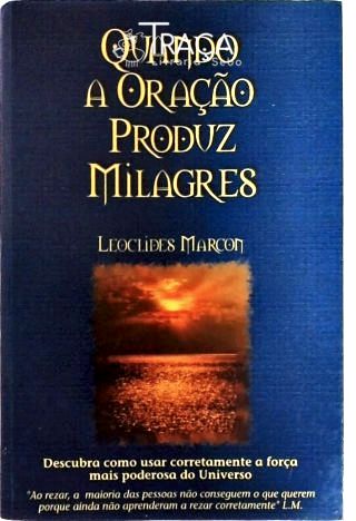 Quando a Oração Produz Milagres