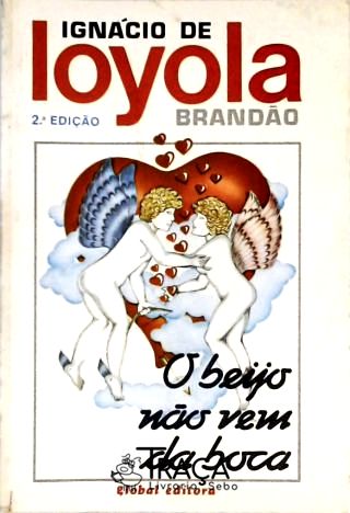 O Beijo Não Vem Da Boca