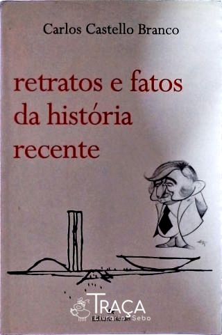 Retratos E Fatos Da História Recente