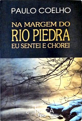 Na Margem do Rio Piedra Eu Sentei e Chorei