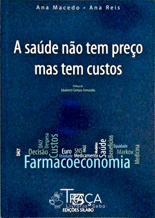 A Saúde Não Tem Preço Mas Tem Custos