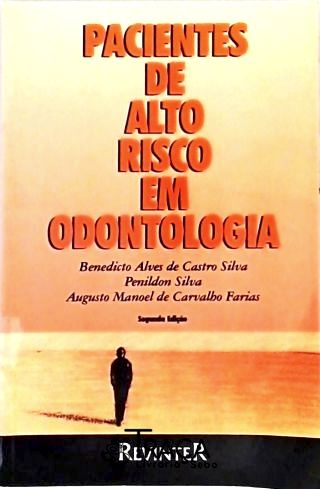 Pacientes de Alto Risco Em Odontologia