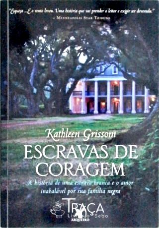 Escravas de coragem