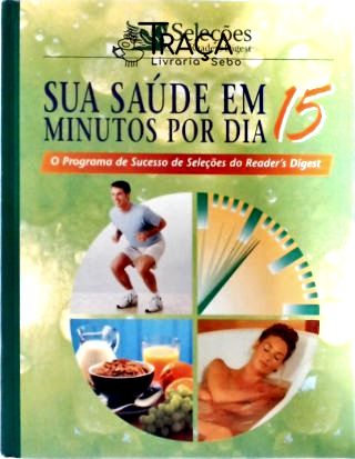 Sua Saúde em 15 Minutos por Dia