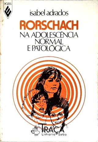Rorschach Na Adolescência Normal e Patológica