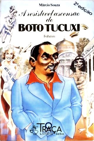 A Resistível Ascensão do Boto Tucuxi