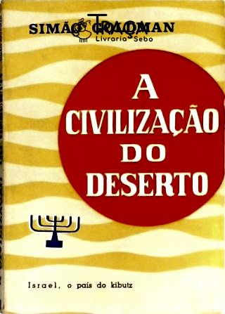 A Civilização do Deserto