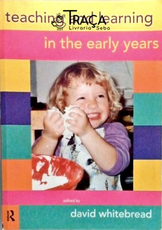 Teaching And Learning In The Early Years