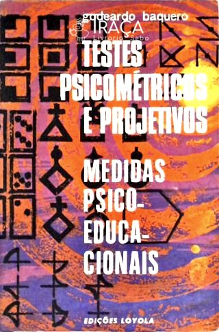 Testes Psicométricos e Projetivos
