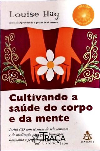 Cultivando a Saúde do Corpo e da Mente