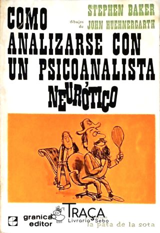Como Analizarse Con un Psicoanalista Neurotico