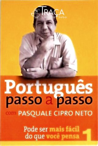 Português Passo a Passo com Pasquale Cipro Neto - Vol. 1