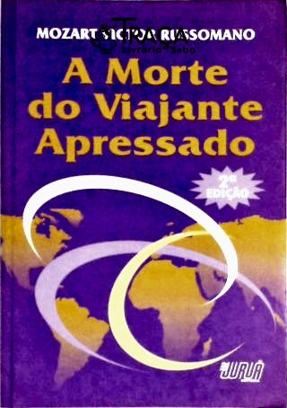 A morte do viajante apressado