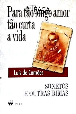 Para Tão Longo Amor Tão Curta A Vida