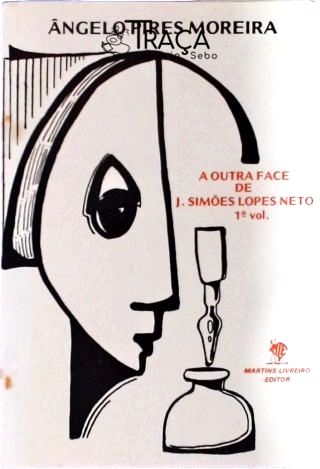 A Outra Face de J. Simões Lopes Neto (volume 1)