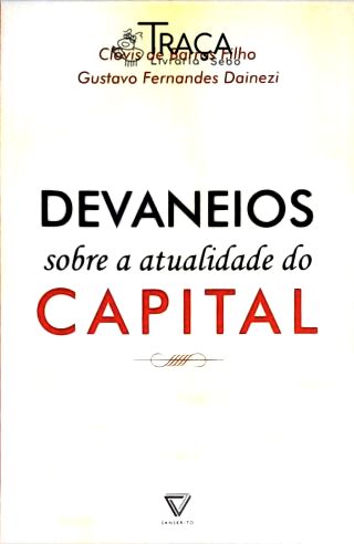 Devaneios Sobre a Atualidade do Capital