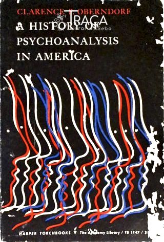 A History Of Psychoanalysis In America