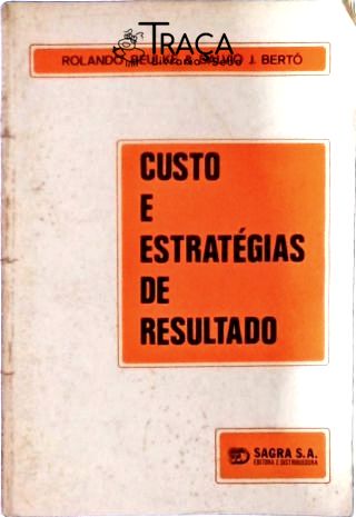 Custo e EstratÉgias de Resultado