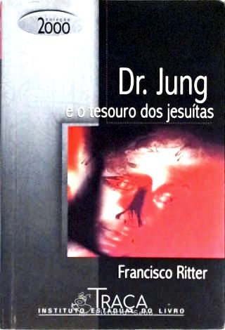 Dr. Jung e o Tesouro dos Jesuítas