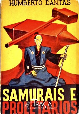 Samurais e Proletários
