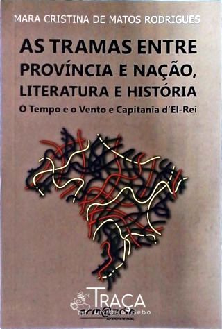 As Tramas Entre Província e Nação, Literatura e História
