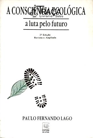 A Consciência Ecológica a Luta Pelo Futuro
