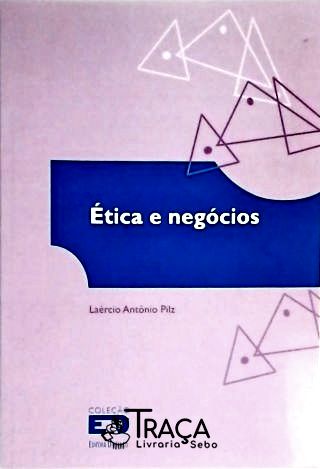 Ética e Negócios
