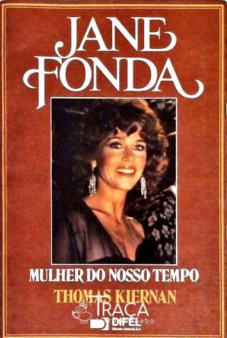 Jane Fonda: Mulher do Nosso Tempo