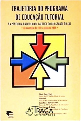 Trajetória do Programa de Educação Tutorial Na Pontificia Universidade Católica do Rio Grande do Sul