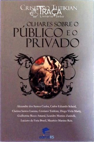 Olhares Sobre o Público e o Privado