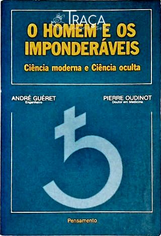 O Homem e os Imponderáveis
