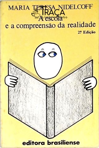 A Escola e a Compreensão da Realidade