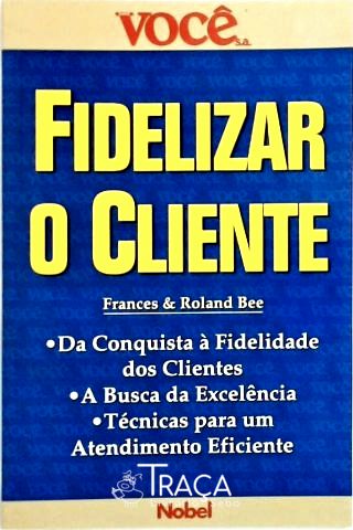 Fidelizar o Cliente