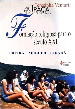 Formação Religiosa para o Século Xxi