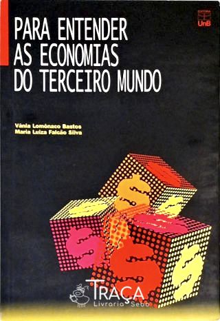 Para Entender as Economias do Terceiro Mundo