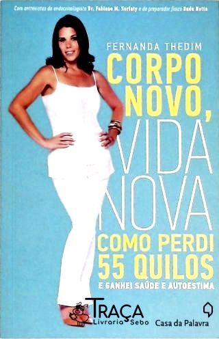 Corpo Novo, Vida Nova