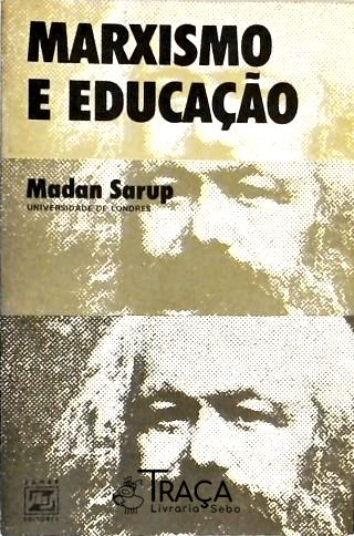 Marxismo e Educação - Abordagem Fenomenológica e Marxista da Educação