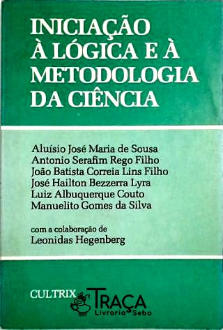 Iniciaçao a Logica e a Metodologia da Ciencia