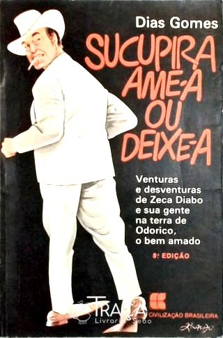 Sucupira Ame-a Ou Deixe-a