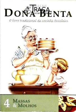 Dona Benta - Massas e Molhos