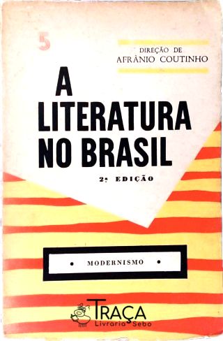 A Literatura No Brasil - Vol. 5