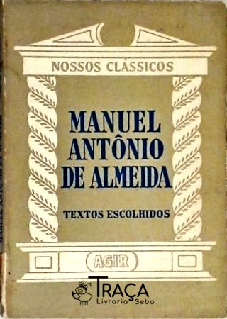 Nossos Clássicos - Manuel Antônio de Almeida