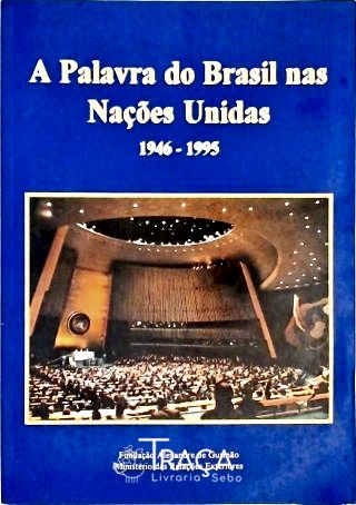 A Palavra Do Brasil Nas Nações Unidas