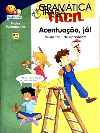 Gramática Fácil - Acentuação, Já!